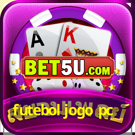 futebol jogo pc